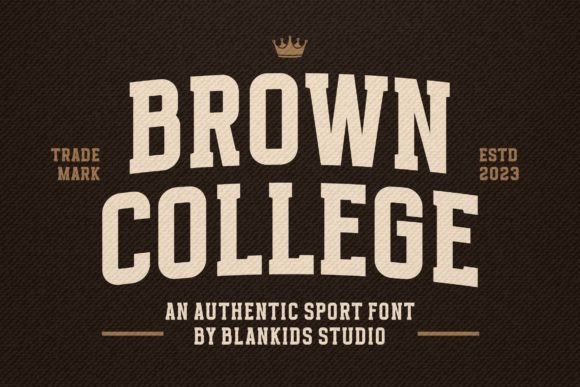 Brown College: A Display Font That Adds Instant Character to Your Brand