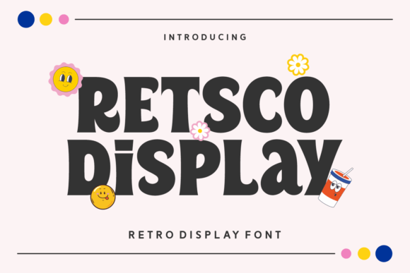Retsco Display: A Joyful, Retro-Inspired Typeface for Thoughtful Design