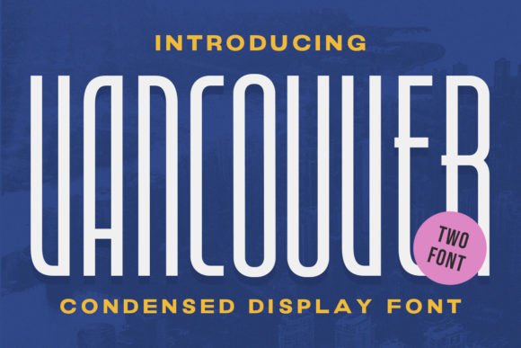 Vancouver - Condensed Display: A Smart Font Choice for Small Business Branding